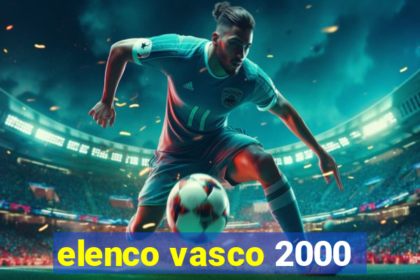 elenco vasco 2000